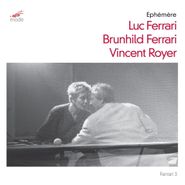 Luc Ferrari, Éphémère (CD)