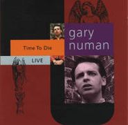 Gary Numan, Time To Die: Live (CD)