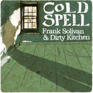 Frank Solivan & Dirty Kitchen, Cold Spell (CD)