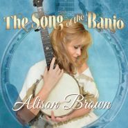 Alison Brown, The Song Of The Banjo (CD)