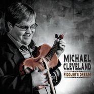 Michael Cleveland, Fiddler's Dream (CD)