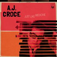 A.J. Croce, Just Like Medicine (LP)