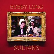 Bobby Long, Sultans (CD)
