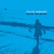 Sylvie Simmons, Blue On Blue (LP)