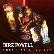 Dirk Powell, When I Wait For You (CD)