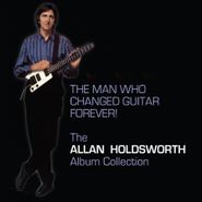 Allan Holdsworth, The Man Who Changed Guitar Forever! [Box Set] (CD)