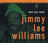 Jimmy Lee Williams, Hoot Your Belly (CD)