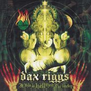 Dax Riggs, If This Is Hell Then I'm Lucky (CD)