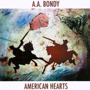 A.A. Bondy, American Hearts (CD)
