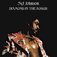 Syl Johnson, Diamond In The Rough (CD)