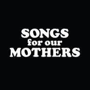 The Fat White Family, Songs For Our Mothers (LP)