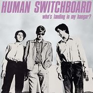 Human Switchboard, Who's Landing In My Hangar [Pink Vinyl] (LP)