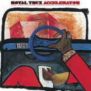 Royal Trux, Accelerator (LP)