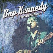 Bap Kennedy, Reckless Heart (CD)