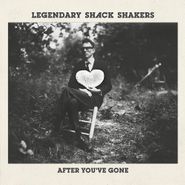 Th' Legendary Shack*Shakers, After You've Gone (CD)