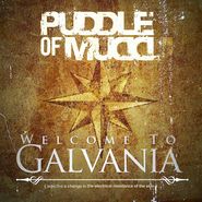Puddle Of Mudd, Welcome To Galvania (CD)