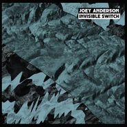 Joey Anderson, Invisible Switch (LP)