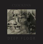 Clock DVA, Deep Floor (LP)