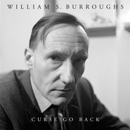 William S. Burroughs, Curse Go Back (LP)