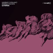 Massimo Catalano, La Fatica (LP)