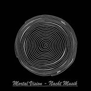 Mortal Vision, Nacht Musik (LP)