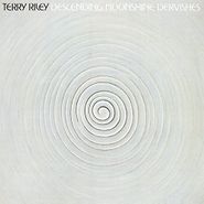 Terry Riley, Descending Moonshine Dervishes (LP)