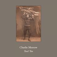 Charlie Morrow, Toot! Too (LP)