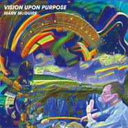 Mark McGuire, Vision Upon Purpose (LP)