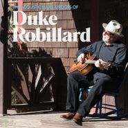 Duke Robillard, The Acoustic Blues & Roots Of Duke Robillard (CD)