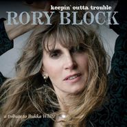 Rory Block, Keepin' Outta Trouble: A Tribute To Bukka White (CD)