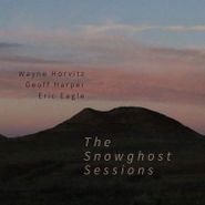 Wayne Horvitz, The Snowghost Sessions (CD)