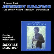 Anthony Braxton, Trio And Duet (CD)