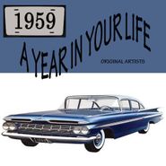 Various Artists, A Year In Your Life: 1959 (CD)
