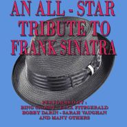 Various Artists, An All-Star Tribute To Frank Sinatra (CD)