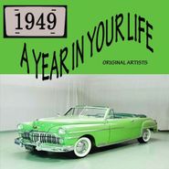 Various Artists, A Year In Your Life: 1949 (CD)