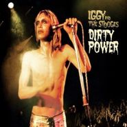 Iggy & The Stooges, Dirty Power (CD)
