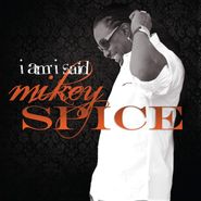 Mikey Spice, I Am I Said (CD)