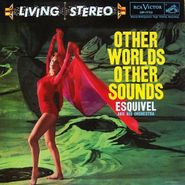 Esquivel, Other Worlds Other Sounds [Remastered 180 Gram Vinyl] (LP)