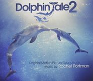Rachel Portman, Dolphin Tale 2 [Score] (CD)