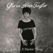 Gloria Ann Taylor, Love Is A Hurtin' Thing (CD)