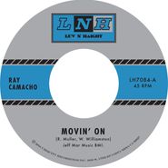 Ray Camacho, Movin' On / Si Si Puede (7")