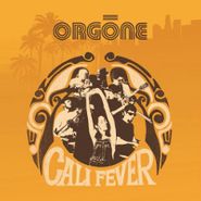 Orgone, Cali Fever (LP)