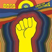 Bosq, Love & Resistance (LP)