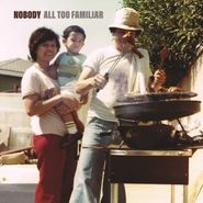 Nobody, All Too Familiar (CD)