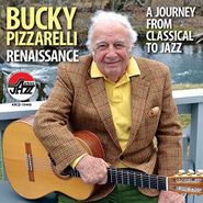 Bucky Pizzarelli, Renaissance: A Journey From Classical To Jazz (CD)