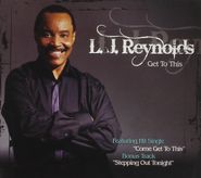 L.J. Reynolds, Get To This (CD)