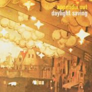 Appendix Out, Daylight Saving (CD)