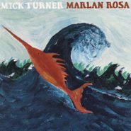 Mick Turner, Marlan Rosa (CD)