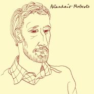 Alasdair Roberts, Alasdair Roberts (LP)