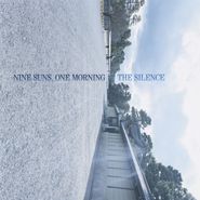 The Silence, Nine Suns, One Morning (LP)